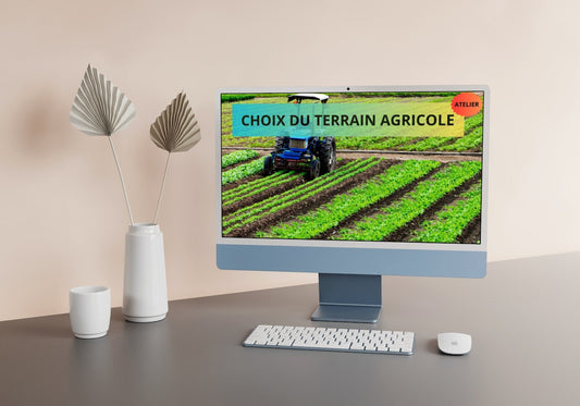 Atelier Agricole : Le choix du Terrain Agricole